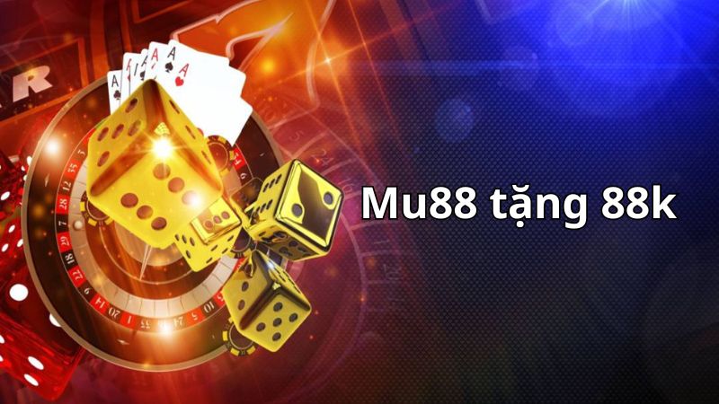 Mu88 tặng 88k