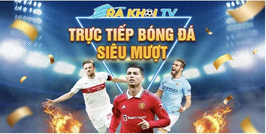 Giới thiệu Rakhoi TV - Nền tảng xem bóng đá hàng đầu